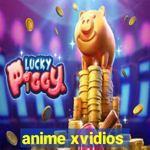 anime xvidios